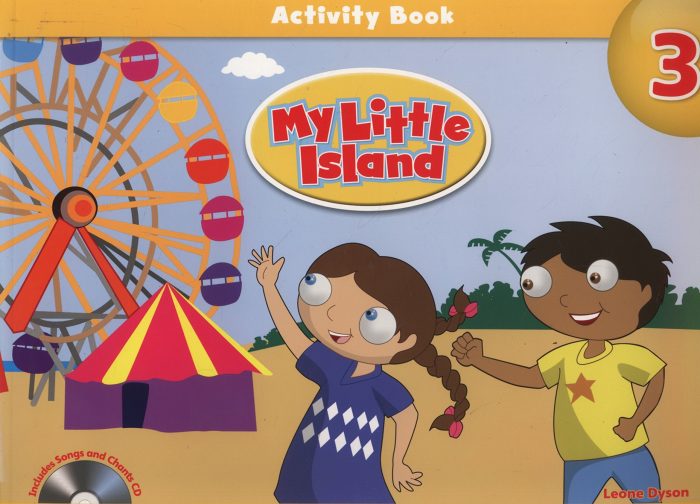 My Little Island 3 Activity Book includes Songs and Chants CD Pack My Little Island 3 Activity Book includes Songs and Chants CD Pack