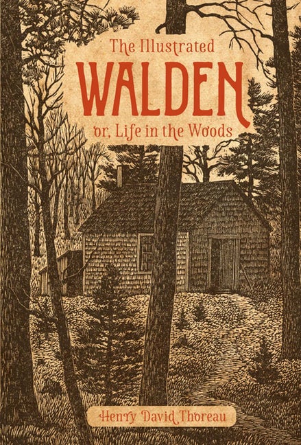 The Illustrated Walden or,Life in the Woods