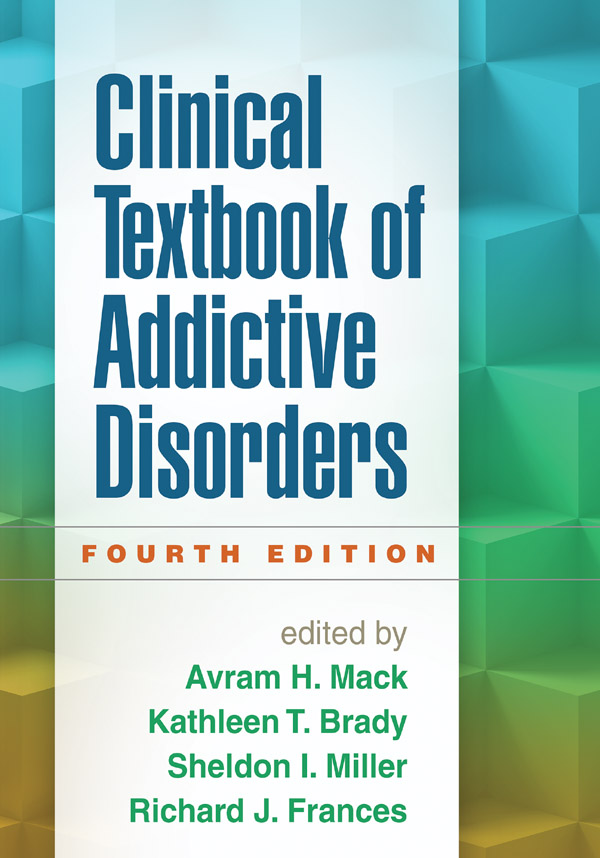 Clinical Textbook of Addictive Disorders Fourth Edition
