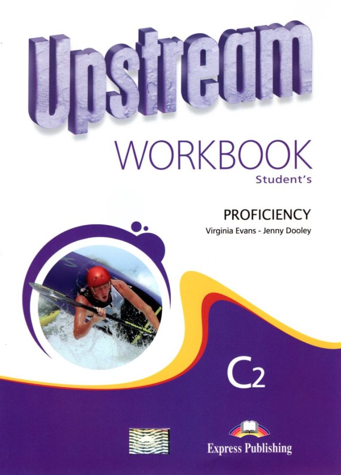 Upstream Proficiency C2 Workbook 2nd Edition Upstream Proficiency C2 Workbook 2nd Edition