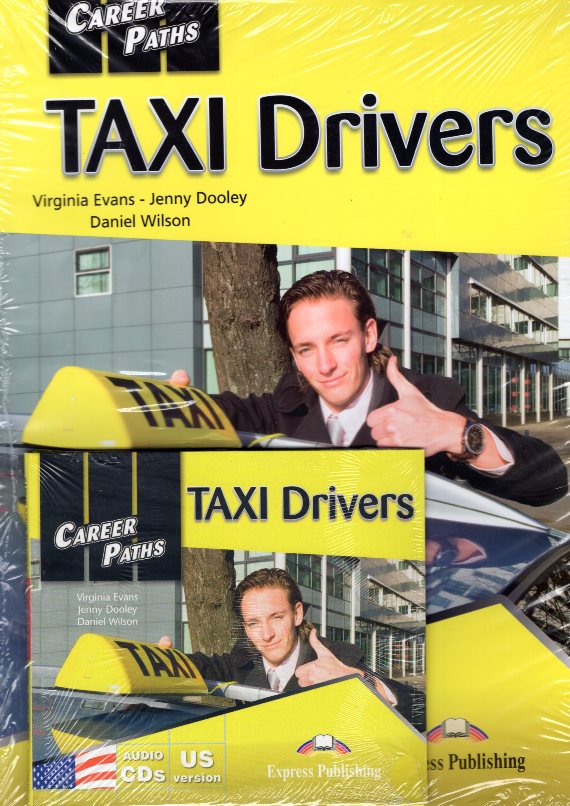 Career Paths: TAXI Drivers Teacher's Pack Includes Student's Book,Teacher's Guide,Audio CDs,Cross-Platform Application