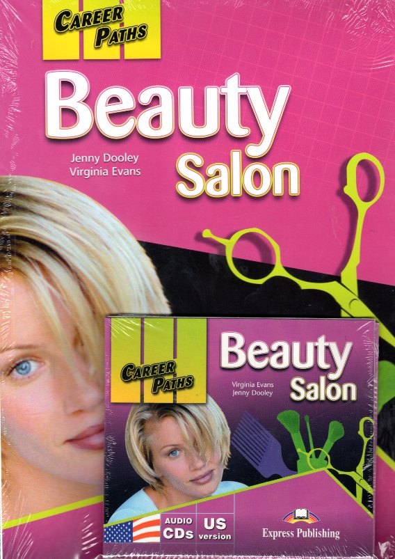 Career Paths:Beauty Salon Teacher's Edition Includes:Student's Book,Teacher's Guide and Audio CD