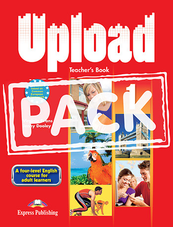 Upload 1  Teacher's Pack contains: Student/s Book & Workbook, ieBook, Teacher/s Book & IWB Software