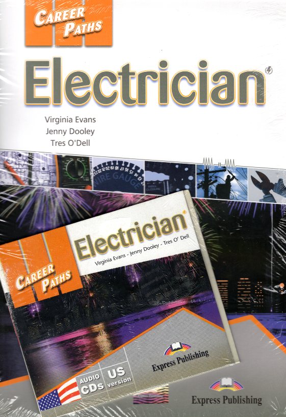 Career Paths: Electrician Teacher's Pack Includes Student's Book,Teacher's Guide,Audio CDs,Cross-Platform Application