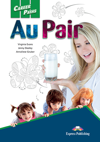 Career Paths: Au Pair Student's Book with Digibooks App