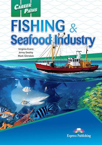 Career Paths: Fishing & Seafood Industry Student's Book with Digibooks App