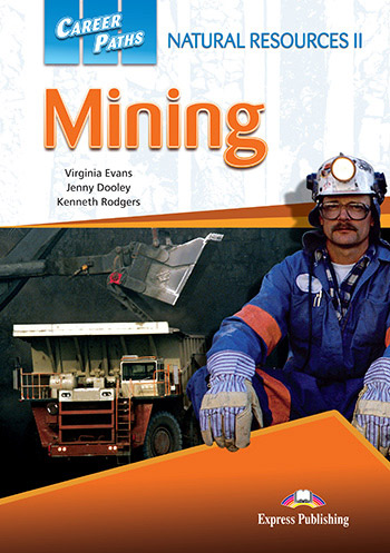 Career Paths: Natural Resources II Mining Student's Book with Digibooks App
