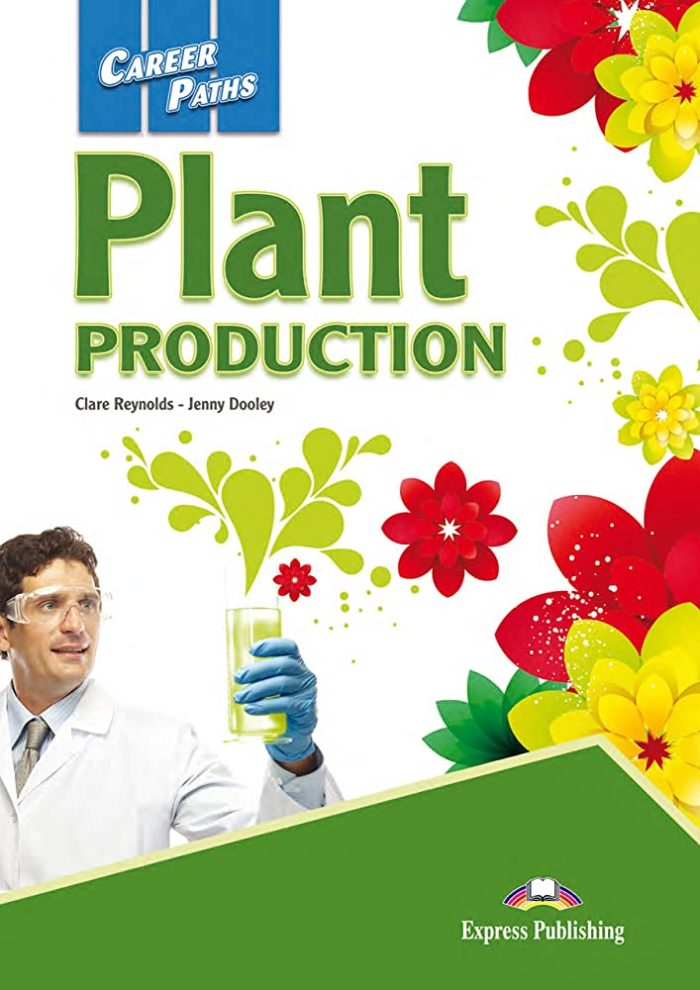 Career Paths: Plant Production Student's Book with Digibooks App Career Paths: Plant Production Student's Book with Digibooks App