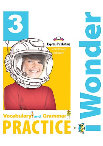 iWonder 3 Vocabulary & Grammar Practice