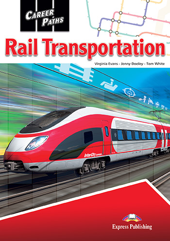 Career Paths: Rail Transportation Student's Book with Digibooks App
