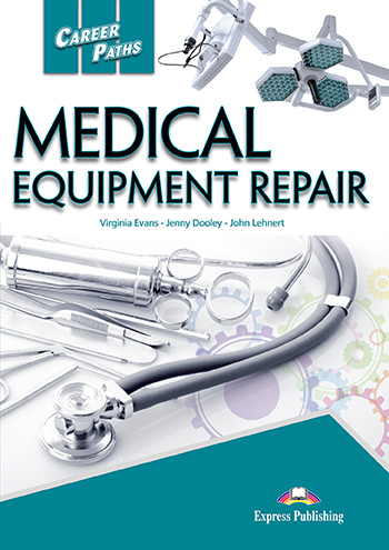 Career Paths: Medical Equipment Repair Student's Book with Digibooks App