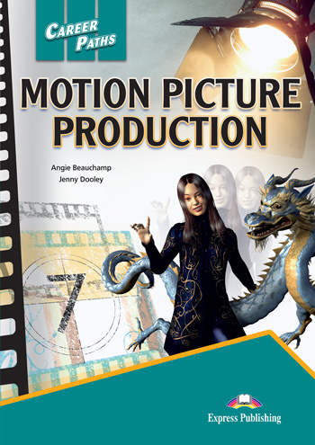 Career Paths: Motion Picture Production Student's Book with Digibooks App