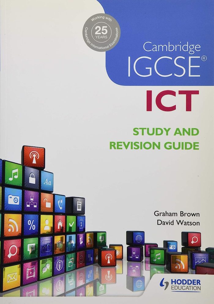 Cambridge IGCSE ICT Study and Revision Guide Cambridge IGCSE ICT Study and Revision Guide