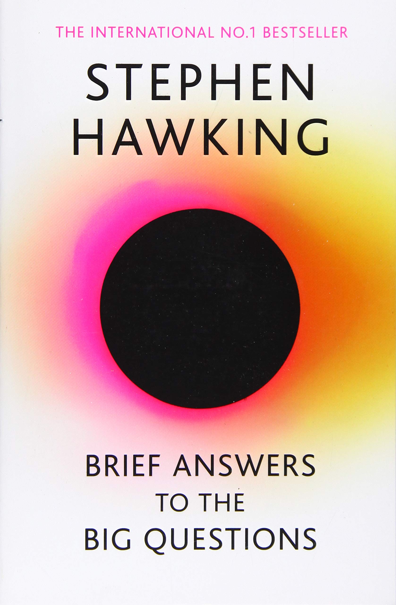 Brief Answers To The Big Questions