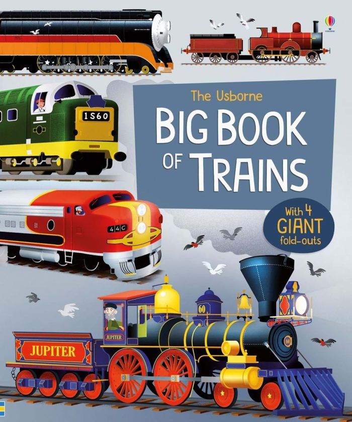 The Usborne Big Book of Trains The Usborne Big Book of Trains