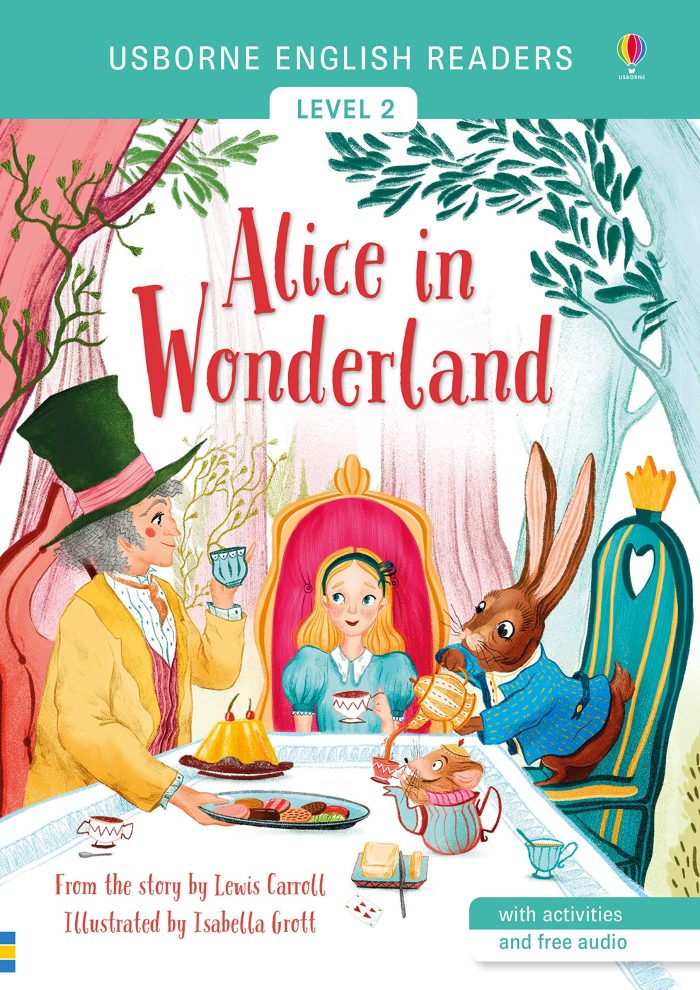 Alice in Wonderland - English Readers Level 2 with activities and free audio Alice in Wonderland - English Readers Level 2 with activities and free audio