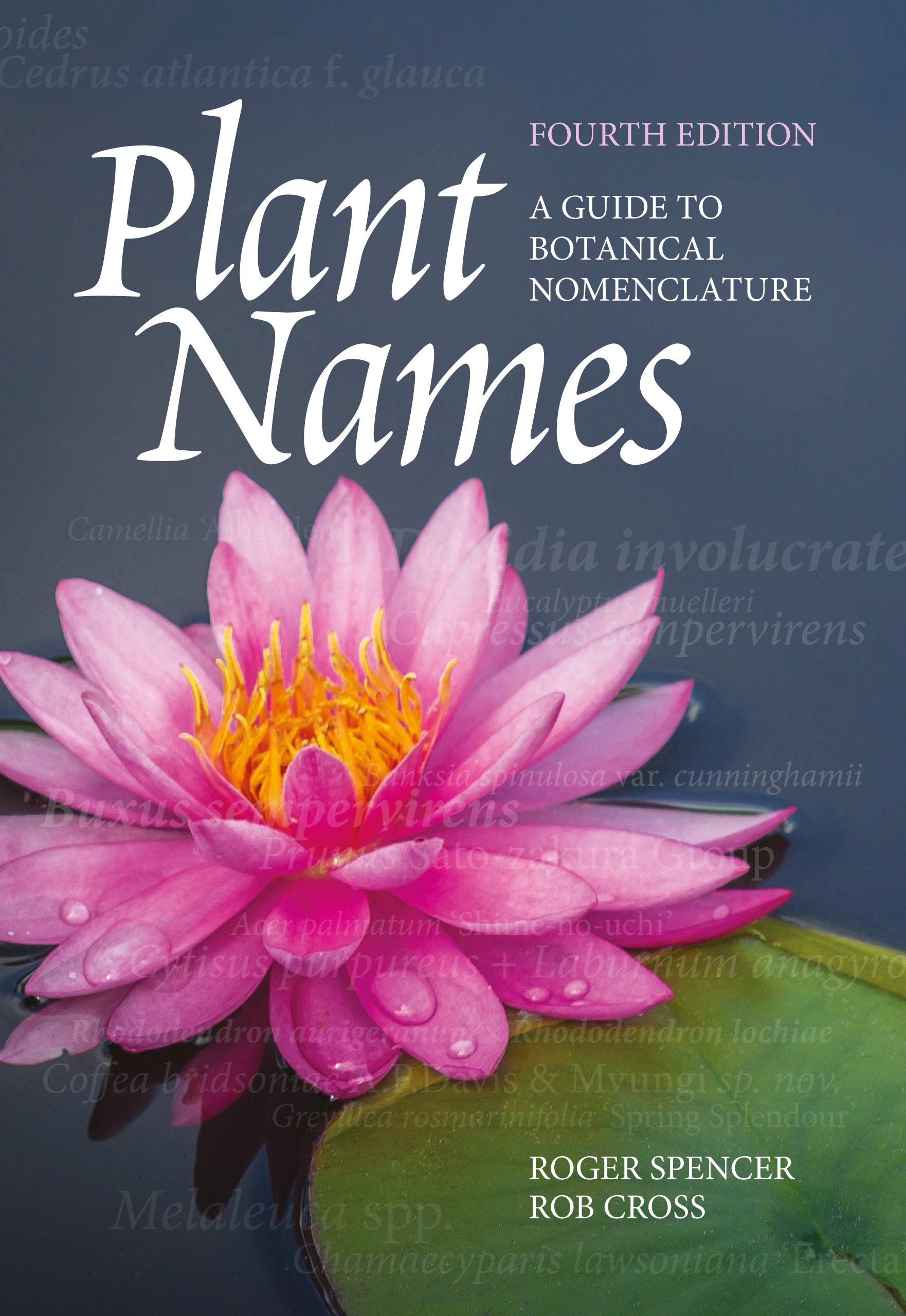 Plant Names: A Guide to Botanical Nomenclature 4th Edition
