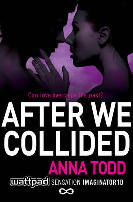After We Collided 2 Can love overcome the past?