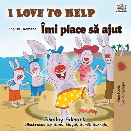 I Love to Help English Romanian Bilingual