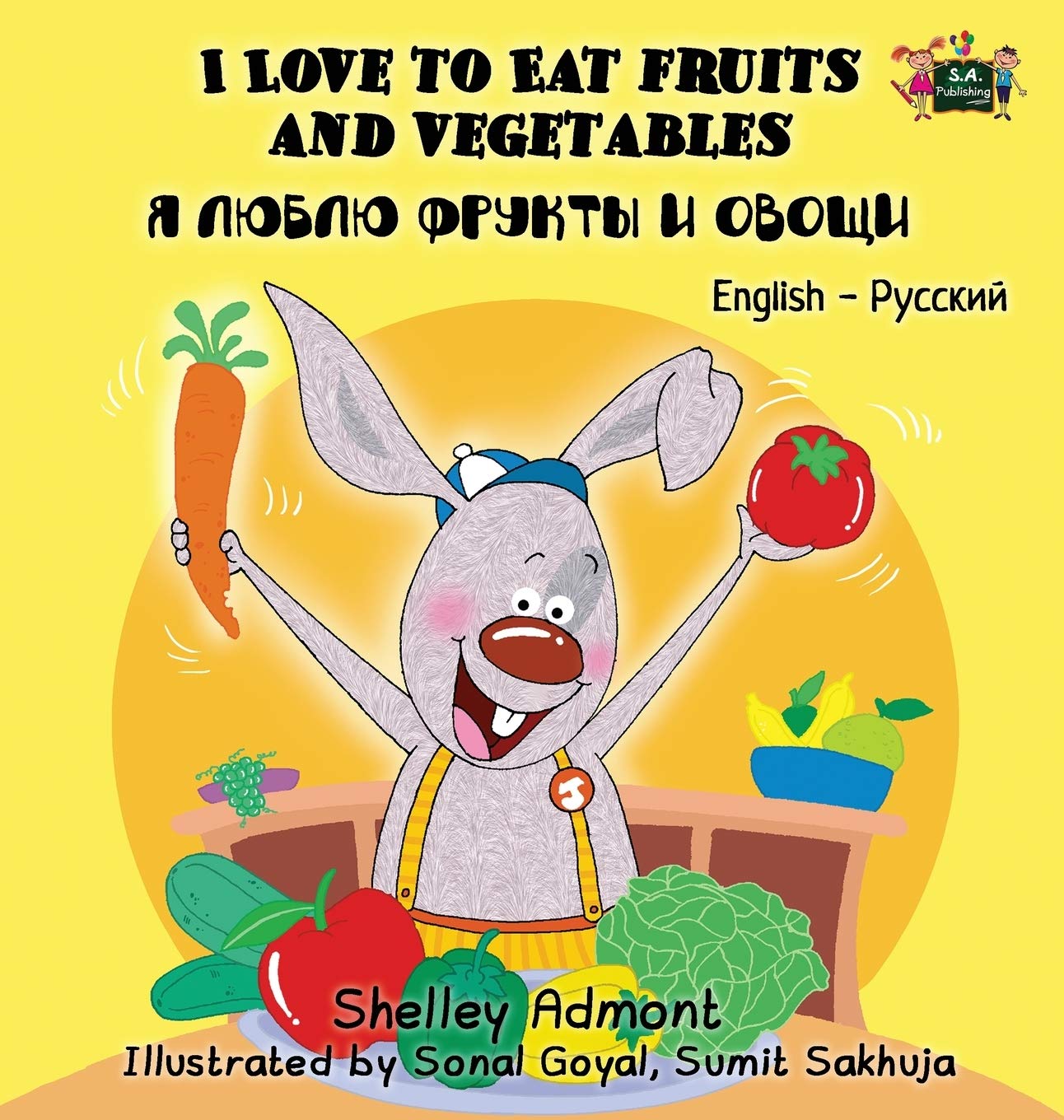 I Love to Eat Fruits and Vegetables English Russian Bilingual