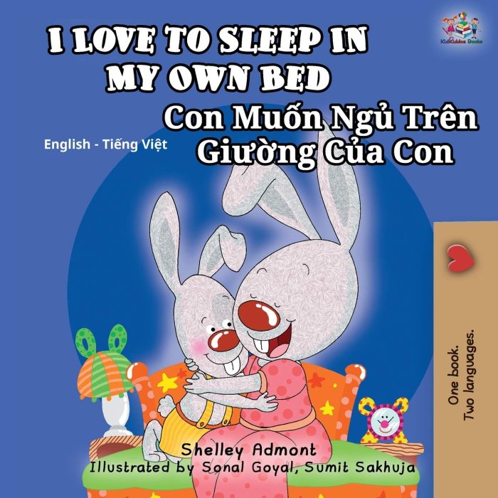 I Love to Sleep in My Own Bed English Vietnamese Bilingual I Love to Sleep in My Own Bed English Vietnamese Bilingual
