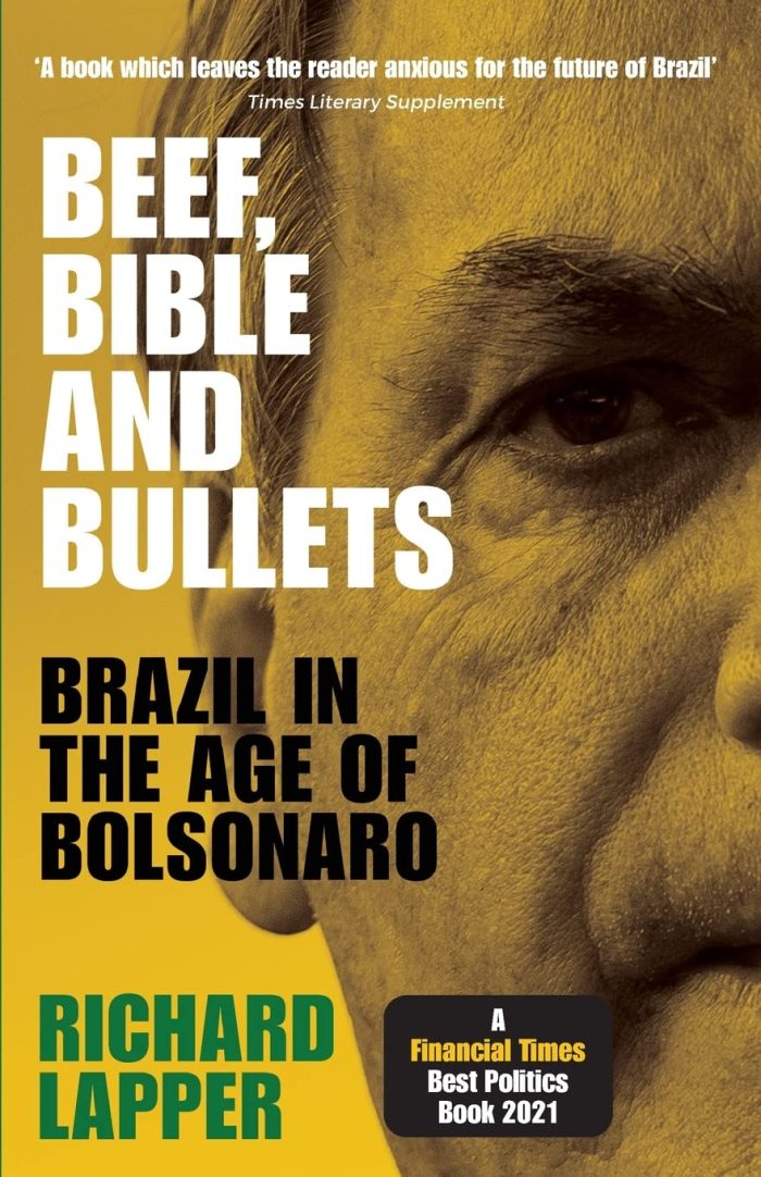 Beef, Bible and bullets: Brazil in the age of Bolsonaro Beef, Bible and bullets: Brazil in the age of Bolsonaro