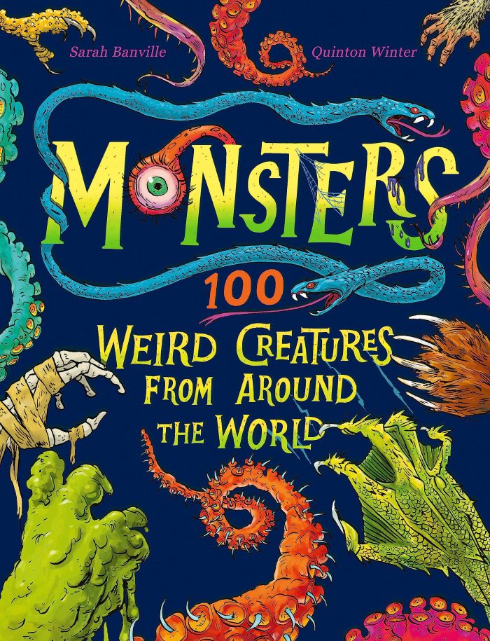 Monsters: 100 Weird Creatures from Around the World Monsters: 100 Weird Creatures from Around the World