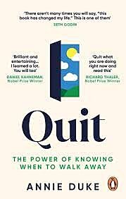 Quit: The Power Of Knowing When To Walk Away