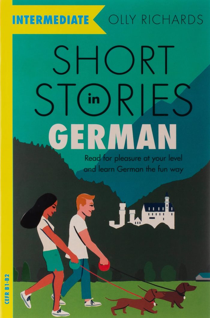 Short Stories in German for Intermediate Learners Short Stories in German for Intermediate Learners