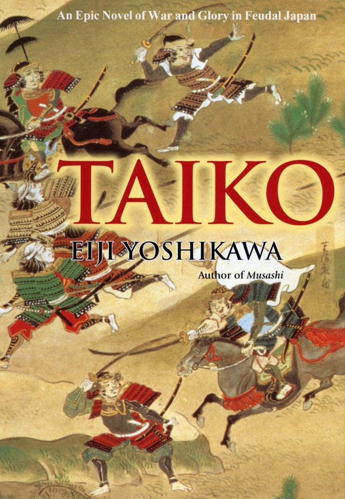 Taiko: An Epic Novel of War and Glory in Feudal Japan Taiko: An Epic Novel of War and Glory in Feudal Japan