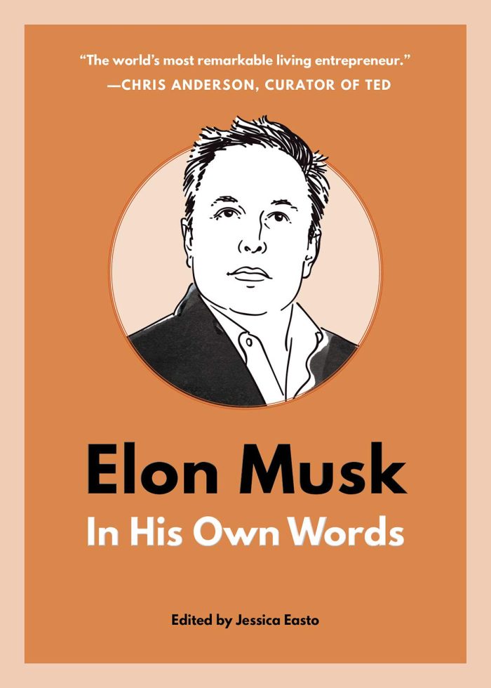 Elon Musk In His Own Words Elon Musk In His Own Words