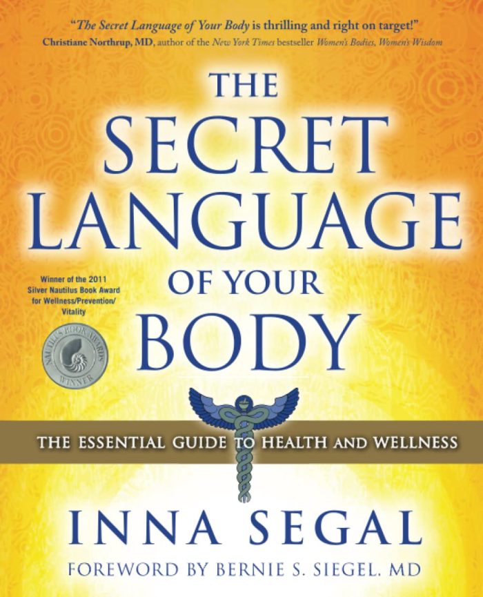 The Secret Language of Your Body: The Essential Guide to Health and Wellness The Secret Language of Your Body: The Essential Guide to Health and Wellness