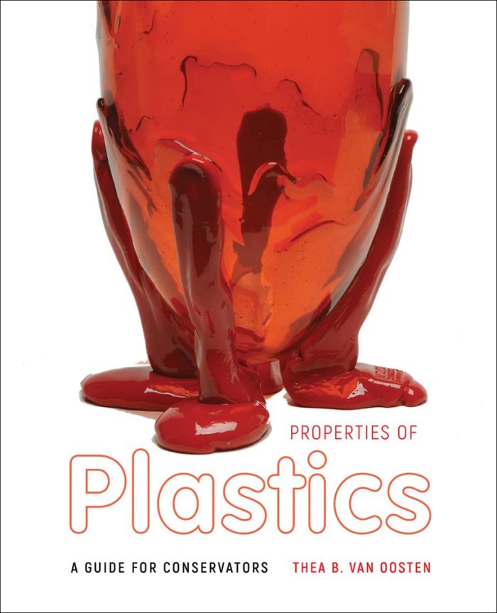 Properties of Plastics: A Guide for Conservators Properties of Plastics: A Guide for Conservators