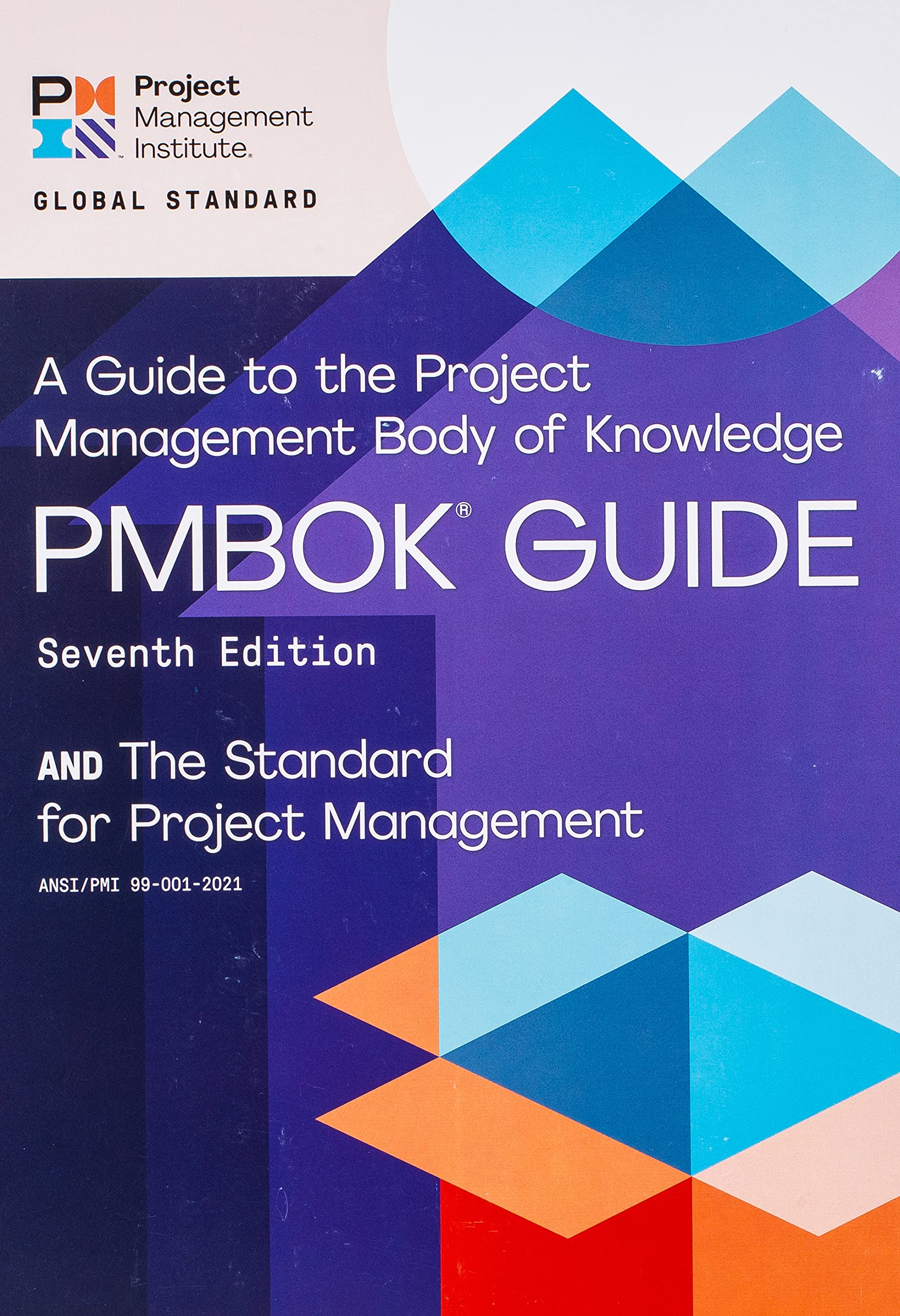 A Guide to the Project Management Body of Knowledge (PMBOK® Guide) – Seventh Edition and The Standard for Project Management