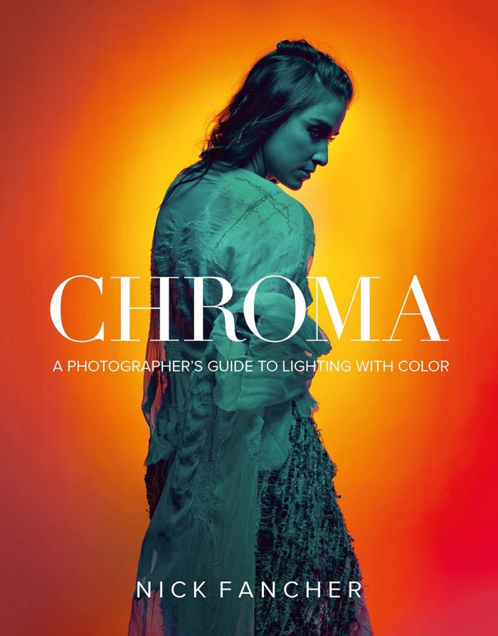 Chroma: A Photographer's Guide to Lighting with Color Chroma: A Photographer's Guide to Lighting with Color