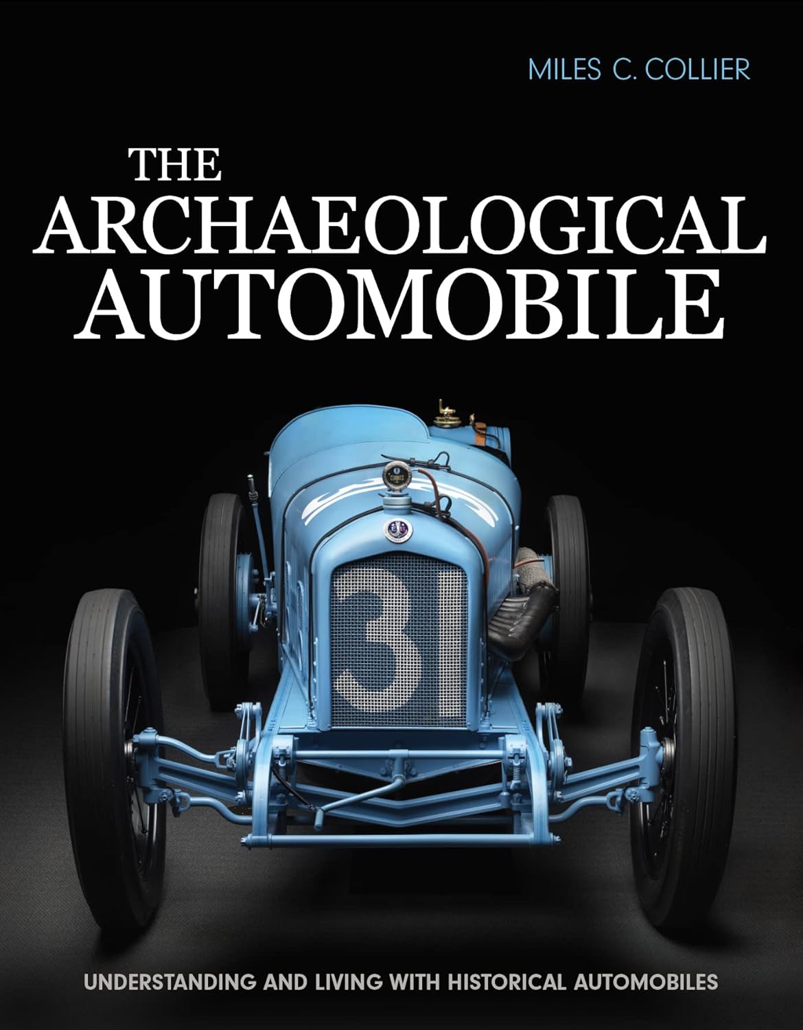 The Archaeological Automobile: Understanding and Living with Historical Automobiles