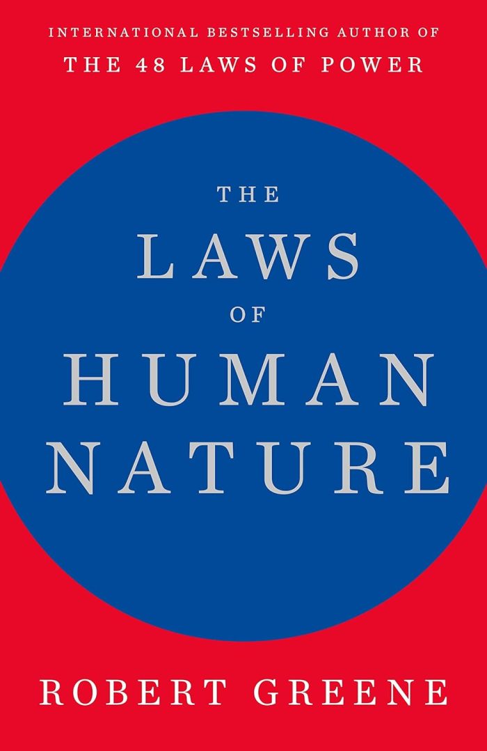 The Laws of Human Nature The Laws of Human Nature