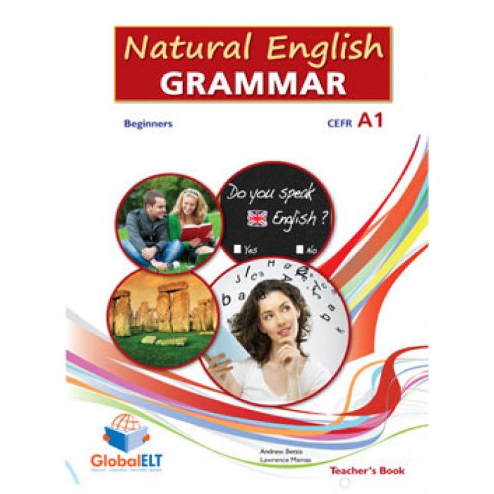Natural English Grammar 1 Beginners CEFR A1 Teacher's book Natural English Grammar 1 Beginners CEFR A1 Teacher's book