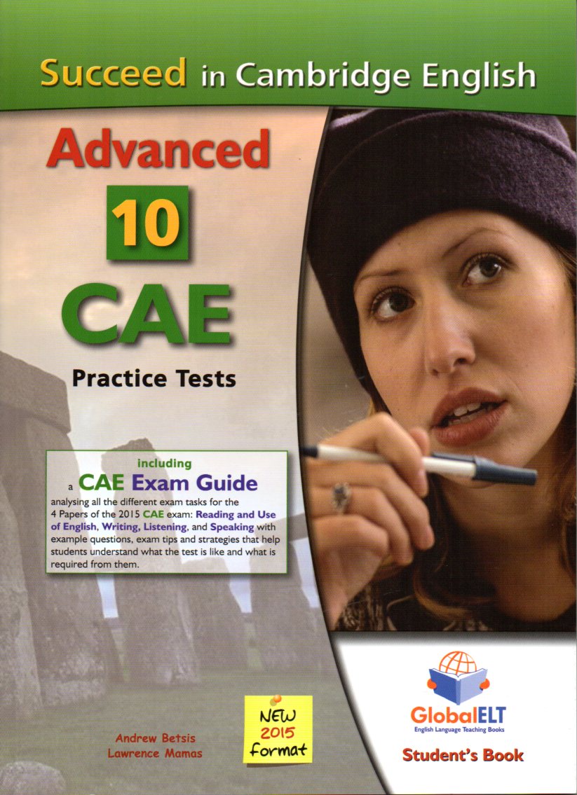 Succeed in Cambridge English Advanced CAE 10 Practice Tests New 2015 Format Student's Book