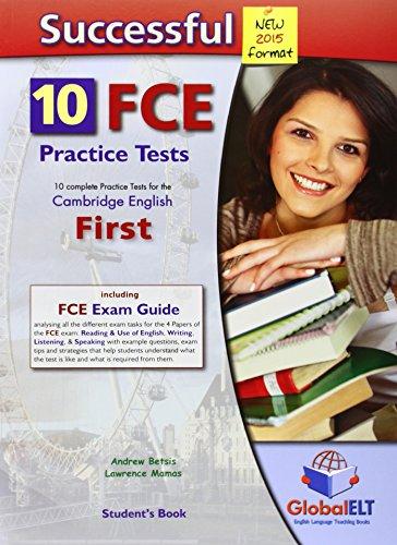 Successful Cambridge English First FCE 10 Complete Practice Tests New 2015 Format Student's Book