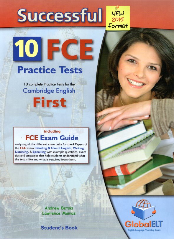 Successful Cambridge English First FCE 10 Complete Practice Tests New 2015 Format Self-Study Edition