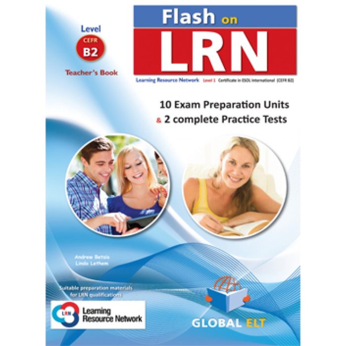 Flash on LRN B2 (10 Preparation Units & 2 Practice Tests) Teacher's Book Flash on LRN B2 (10 Preparation Units & 2 Practice Tests) Teacher's Book