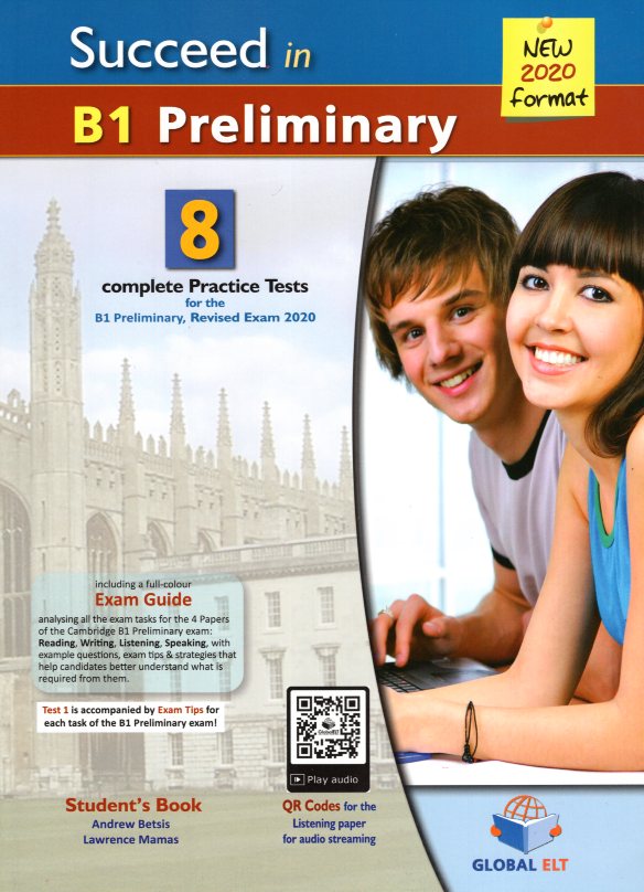 Succeed in Cambridge English B1 Preliminary 8 Complete Practice Tests 2020 Format Student's Book