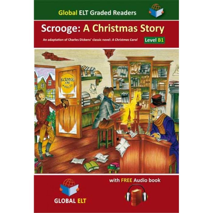 Scrooge: A Christmas Story Level B1 with Free Audio Book Scrooge: A Christmas Story Level B1 with Free Audio Book