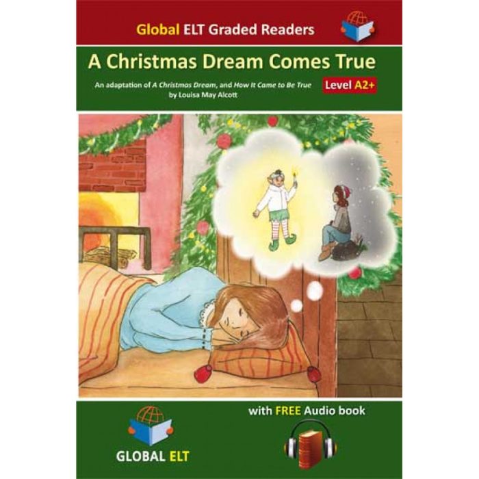 A Christmas Dream Come True Level A2+ A Christmas Dream Come True Level A2+