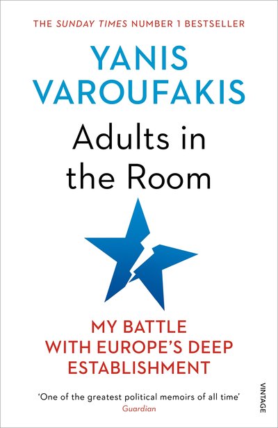 Adults in the Room: My Battle with Europe's Deep Establishment