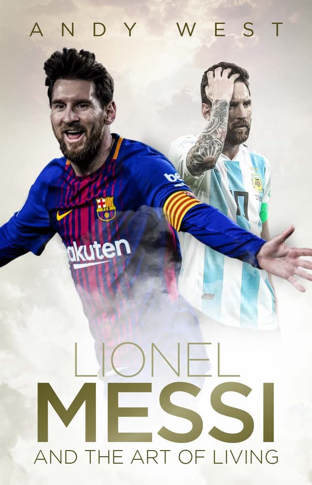 Lionel Messi and the Art of Living Hardback
