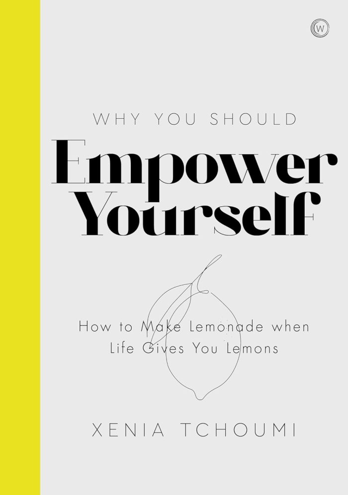 Empower Yourself How to Make Lemonade when Life Gives You Lemons Empower Yourself How to Make Lemonade when Life Gives You Lemons