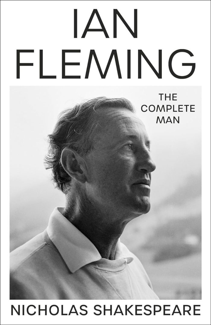 Ian Fleming: The Complete Man Ian Fleming: The Complete Man