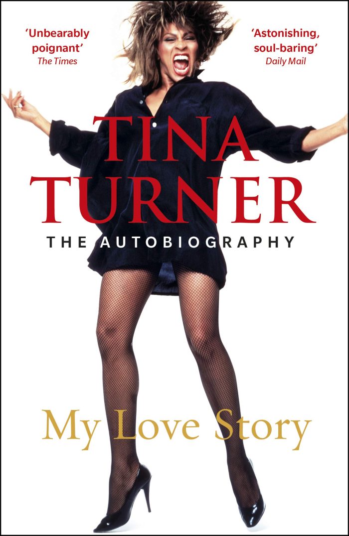 Tina Turner: My Love Story (Official Autobiography) Tina Turner: My Love Story (Official Autobiography)